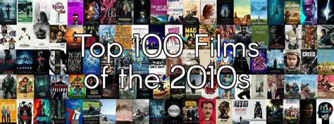 Top 100 Films Of The 2010s — Onstage Blog
