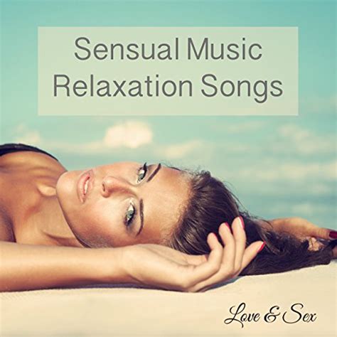 Sensual Music Relaxation Songs Sexual Healing Instrumental Chill