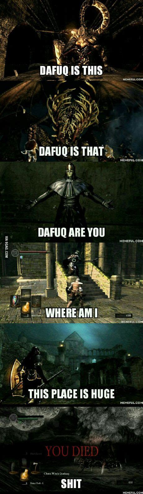 My First Experience With Dark Souls So Far Funny Dark Souls Funny Dark Souls Meme Dark Souls