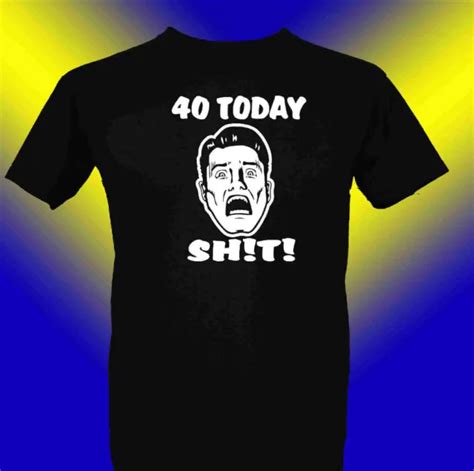 Birthday T Shirt 40th Birthday Funny Birthday Any Age 50th 60th 30th 21st 18th 15 24 Picclick