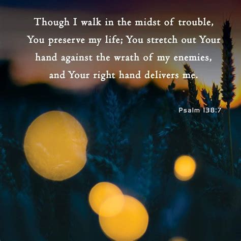Though I Walk In The Midst Of Trouble You Preserve My Life You