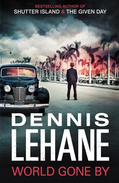Book Review World Gone By By Dennis Lehane