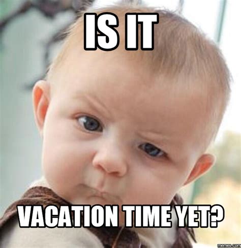 Travel Meme Monday Vacation Time Deetravelssite