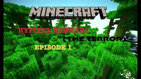 Hypixel Bedwars Episode 1 The Terror Youtube