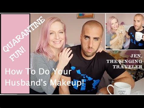 Quarantine Fun How To Do Your Husband S Makeup YouTube