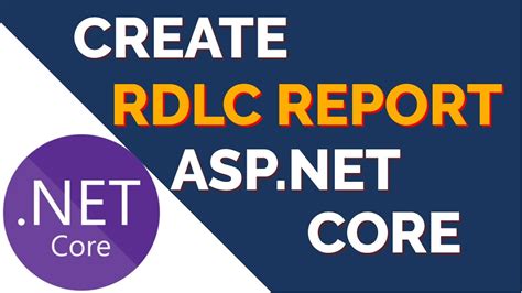 How To Create Rdlc Report In Asp Net Core Ashproghelp Youtube