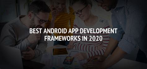 Best Android App Development Frameworks In 2020