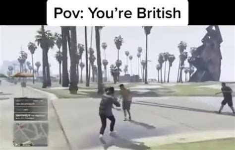 Pov You’re British Pov You Re British