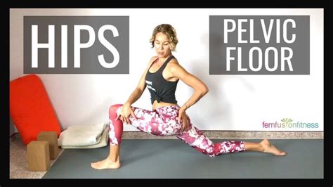 20 Minute Hip Opening Yoga And Pelvic Floor Stretches Femfusionfitness