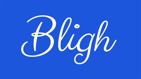 Learn How To Sign The Name Bligh Stylishly In Cursive Writing Youtube