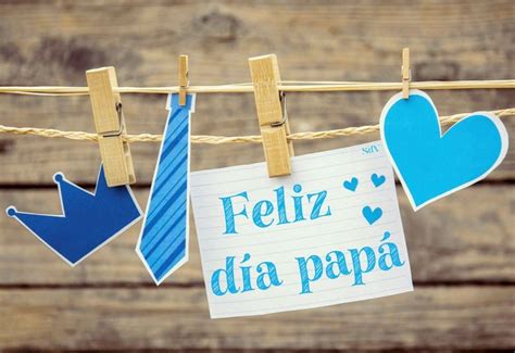 Feliz Día Papá Feliz Dia Papa Frases De Celebración Feliz Día