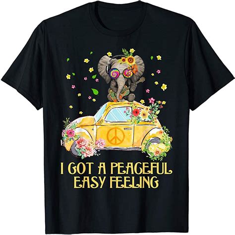 I Got A Peaceful Easy Feeling Funny Elephant Hippie T Shirt Size Up To