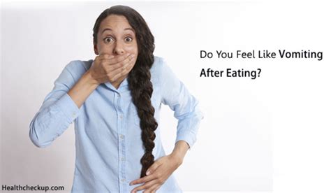 Why Do You Feel Like Vomiting After Eating Health Checkup