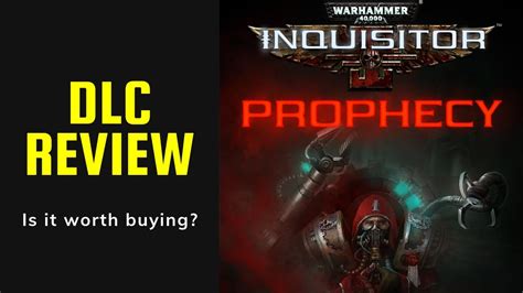 Warhammer 40000 Inquisitor Martyr Prophecy Dlc Expansion Review