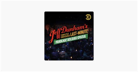 ‎jeff Dunhams Completely Unrehearsed Last Minute Pandemic Holiday