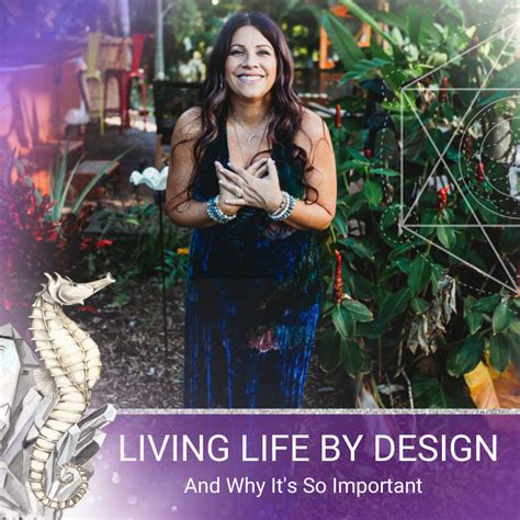 Why Living Life By Design And On Your Terms Is So Important The