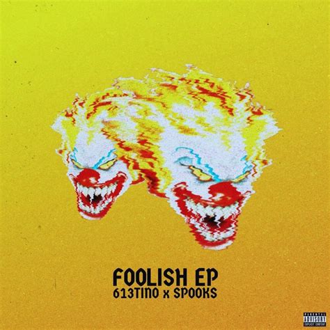 613tino And Spooks Foolish Ep Lyrics And Tracklist Genius