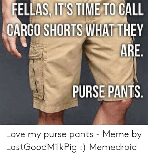 Cargo Shorts Purse Pants Meme Meme Walls