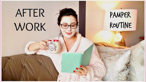 After Work Pamper Evening Routine Youtube