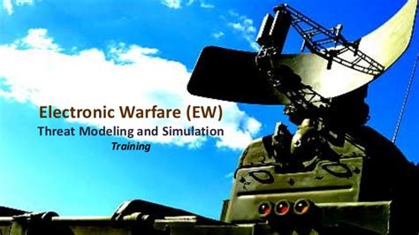 Electronic Warfare Ew Threat Modeling And Simulation Training