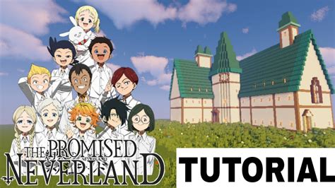How To Build The Promised Neverland Orphanage In Minecraft Promised