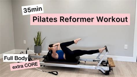 Pilates Reformer Workout 35 Min Full Body Extra Core Youtube