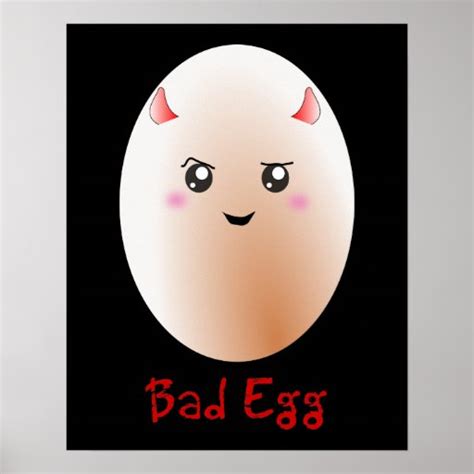 Funny Bad Egg Posters Zazzle