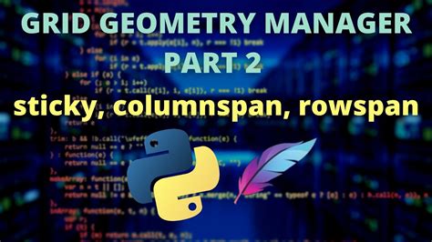 Python Tkinter Grid Geometry Management Part 2 Sticky Columnspan
