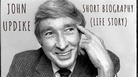 John Updike Short Biography Life Story Youtube