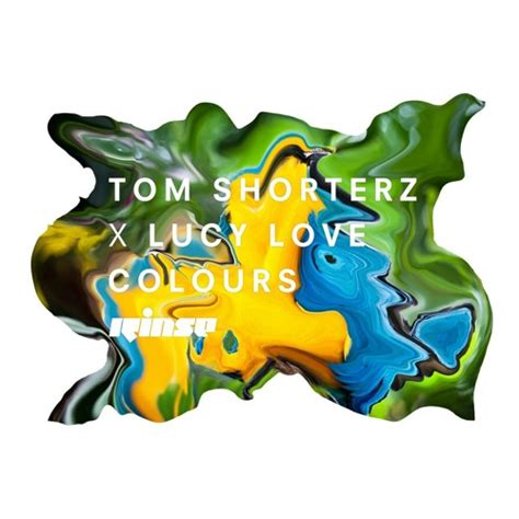 Stream Tom Shorterz X Lucy Love Colours By Tom Shorterz Listen