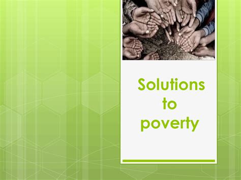Solution Solutions To Poverty Presentation Studypool