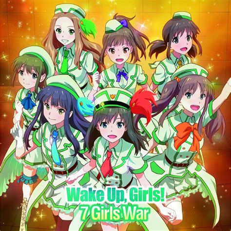 7 Girls War Wake Up Girls Wiki Fandom Powered By Wikia