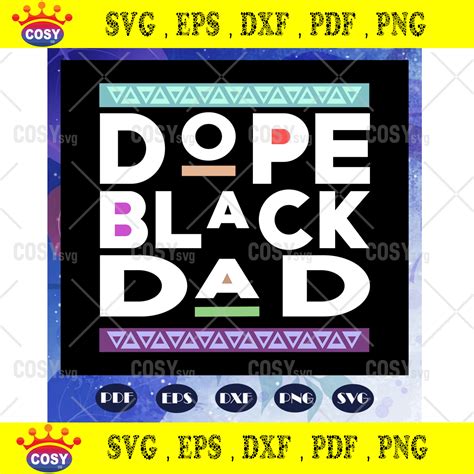 Dope Black Dad Svg Proud Black Father Svg Fathers Day Svg