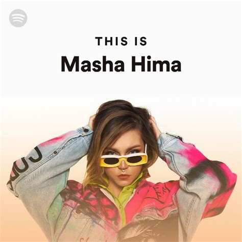 This Is Masha Hima Playlist By Spotify Spotify