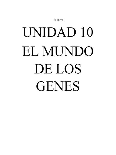 Unidad 10 El Mundo De Los Genes Pdf