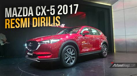 Harga Mazda Cx 5 Tahun 2017 Sean Parr