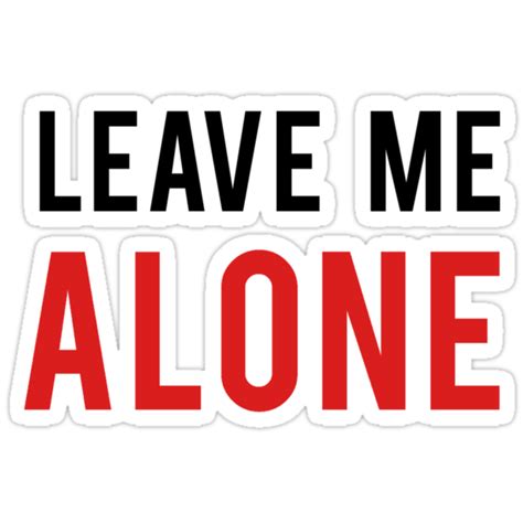 Leave Me Alone Colorlandscape Stickers By Typetypeteetees Redbubble
