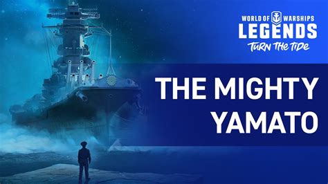 World Of Warships Legends Introducing The Mighty Yamato Youtube
