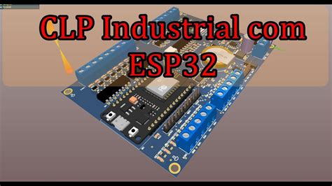 Clp Industrial Com Esp32 Vem Ai Novidades Na Qsp Tecnologia Youtube