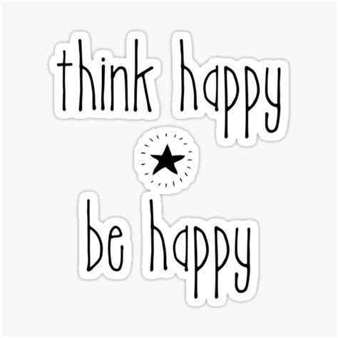 Think Happy Be Happy Stickers Redbubble