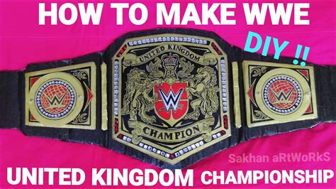 How To Make Wwe Nxt United Kingdom Championship Belt At Home Step By
