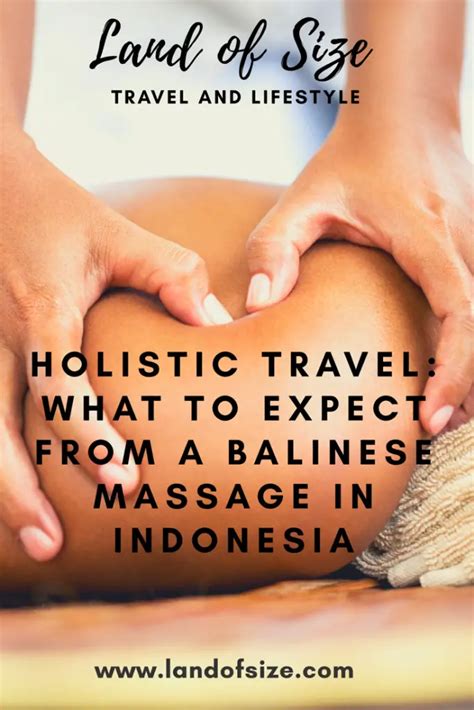 Holistic Travel What To Expect From A Balinese Massage In Indonesia Land Of Size