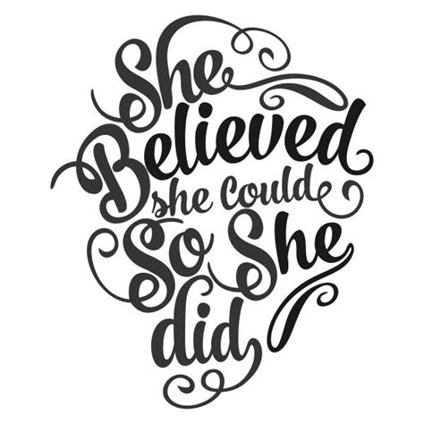 She Believed She Could So She Did Cuttable Design She Believed She Could Quotes Lettering