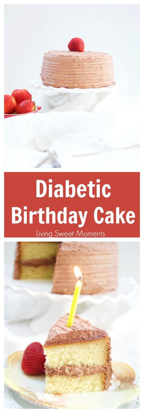 Is there a birthday cake that i can make that will be ok with his diet and still taste good enough for the rest of the family? Delicious Diabetic Birthday Cake Recipe - Living Sweet Moments
