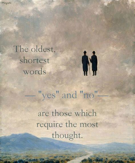 The Oldest Shortest Words— Yes And No— Are Those Which Require