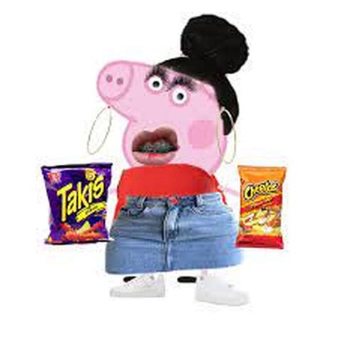 If Peppa Pig Was A Hot Cheeto Girl Fandom