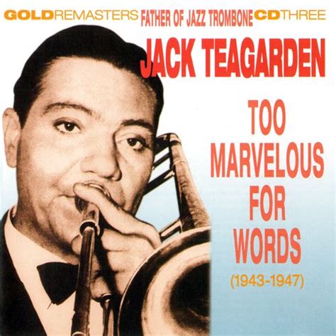 Father Of Jazz Trombone 1928 1947 Cd3 Jack Teagarden Mp3 Buy Full