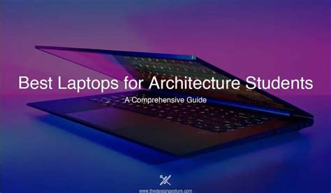Best Laptops For Architecture Students A Comprehensive Guide The