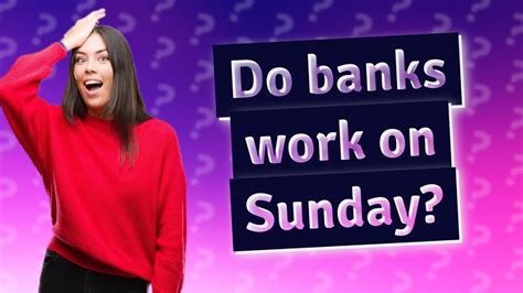 Do Banks Work On Sunday Youtube