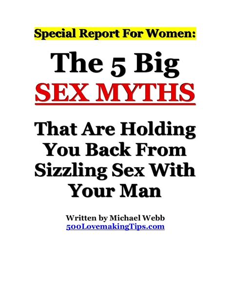 The 5 Big Sex Myths That Are Holding You Back From Sizzling Sex With